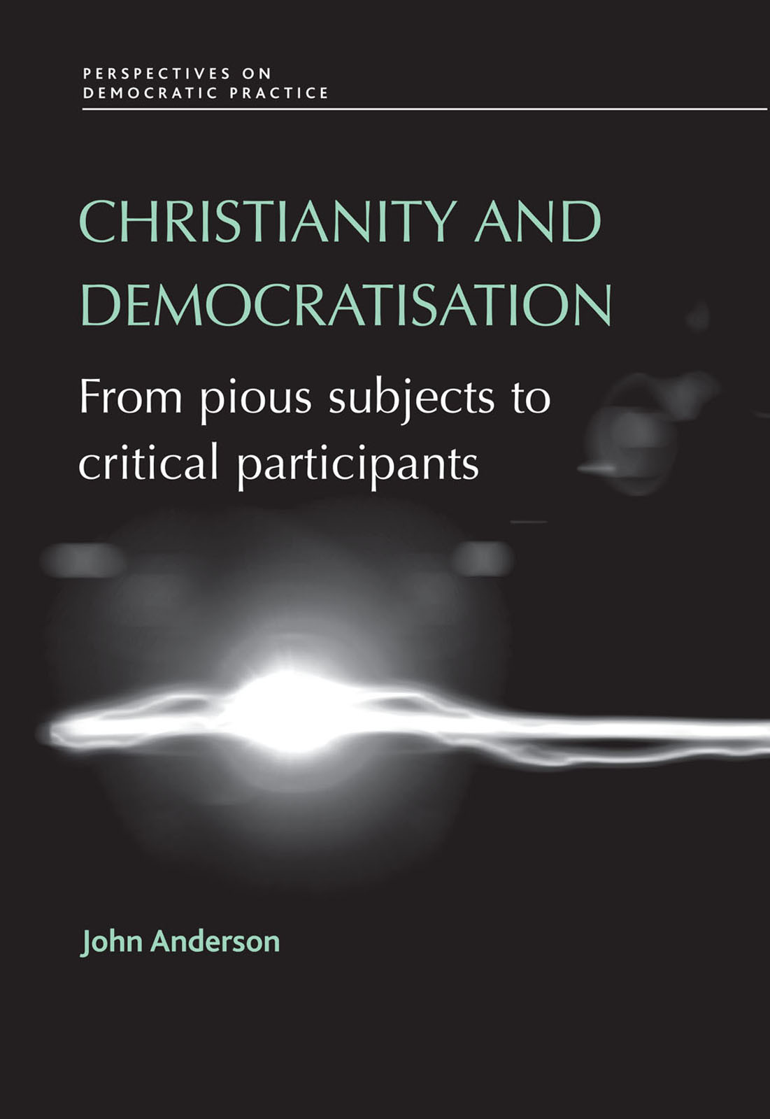 Christianity And Democratisation John Anderson