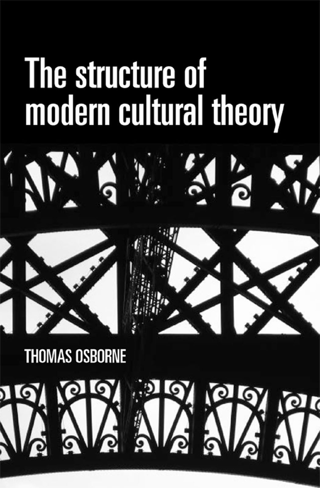 The Structure Of Modern Cultural Theory Thomas Osborne
