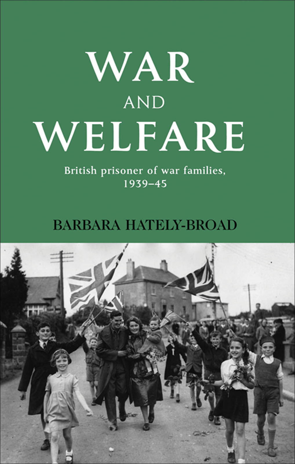 War And Welfare Barbara Hately
