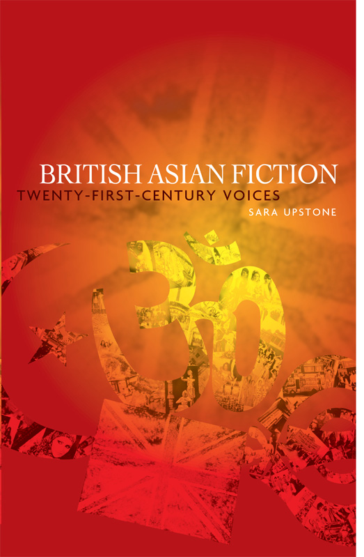 British Asian Fiction Sara Upstone