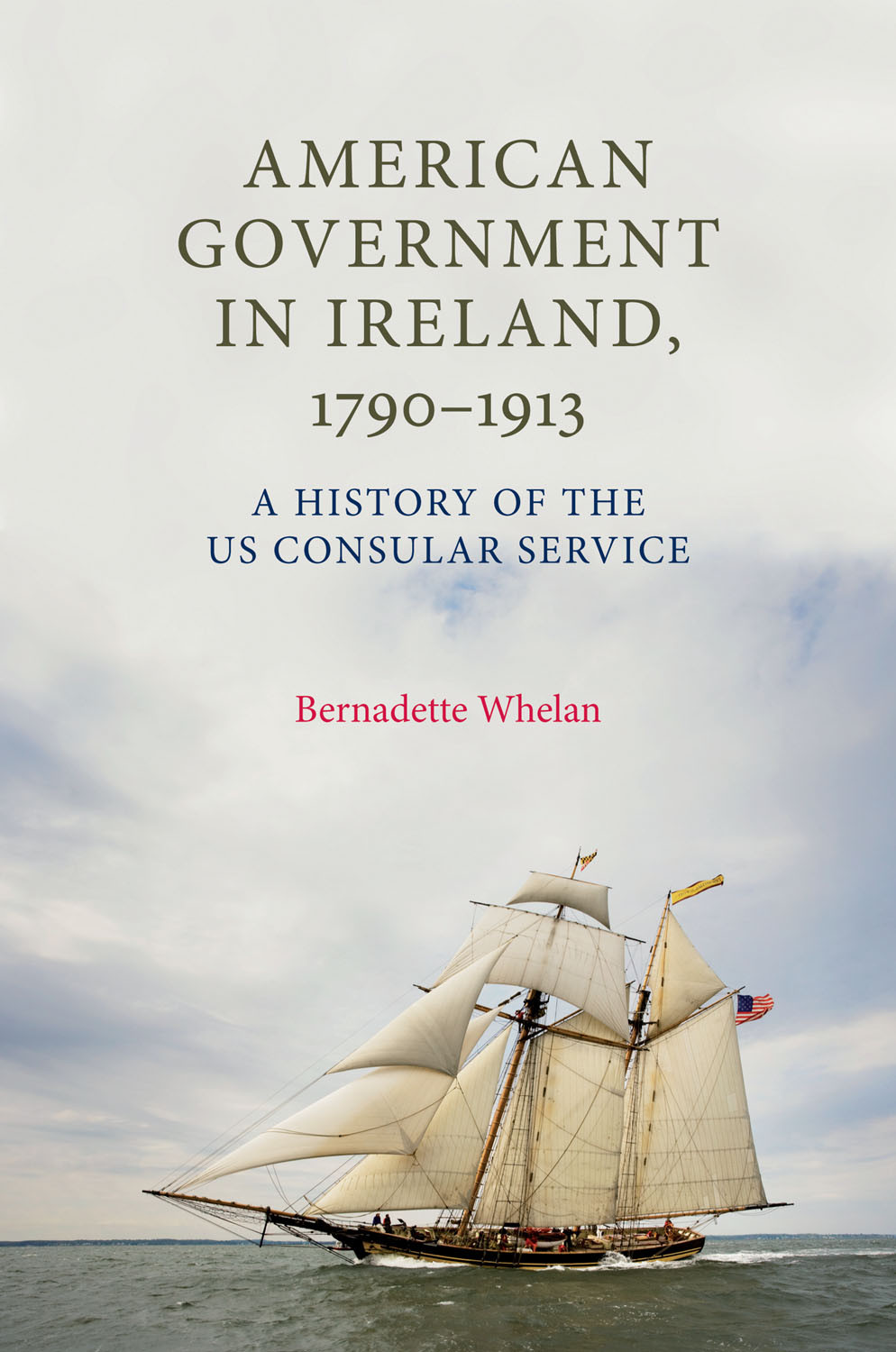American Government In Ireland 17901913 Bernadette Whelan