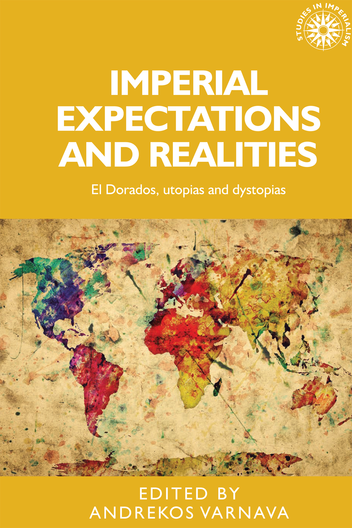 Imperial Expectations And Realities Andrekos Varnava