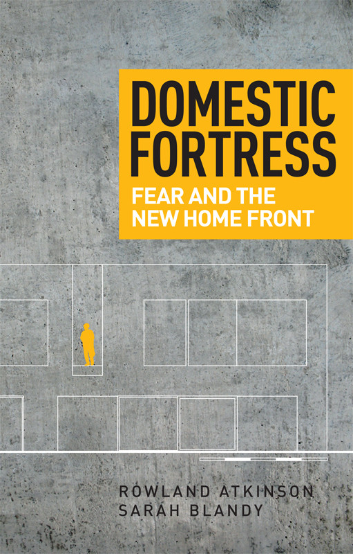 Domestic Fortress Rowland Atkinsonsarah Blandy