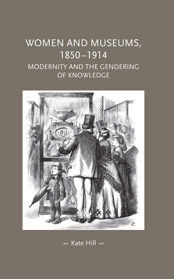 Women And Museums 18501914 Kate Hill