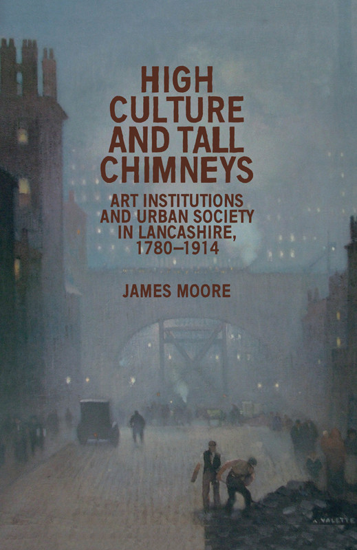 High Culture And Tall Chimneys James Moore