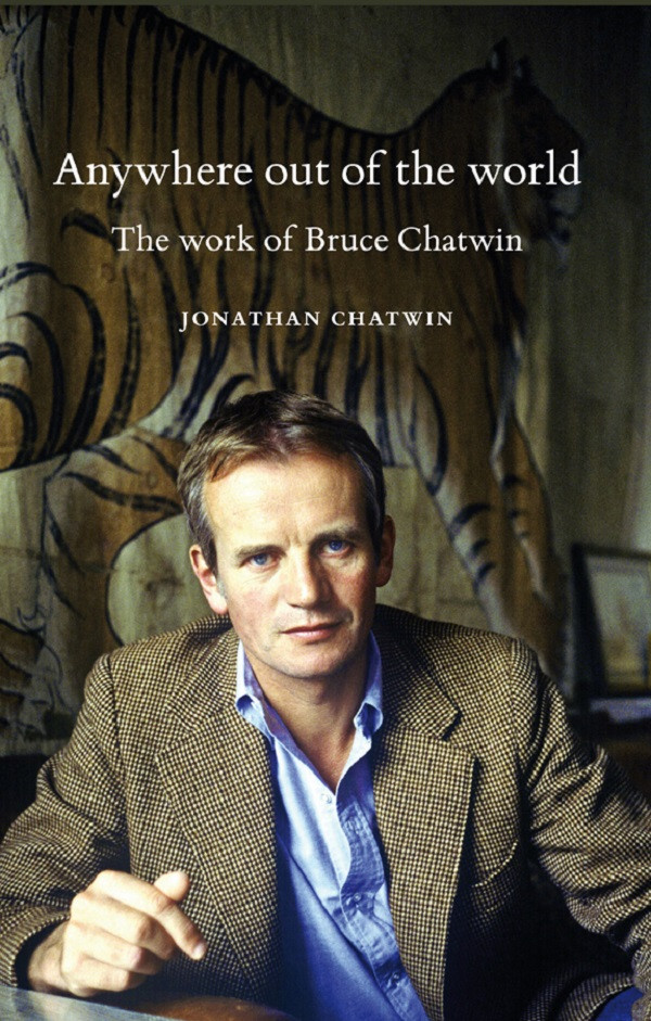 Anywhere Out Of The World Chatwin Jonathan