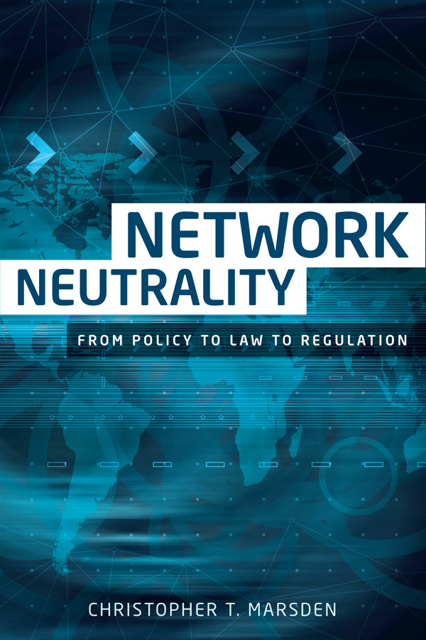 Network Neutrality Christopher T Marsden