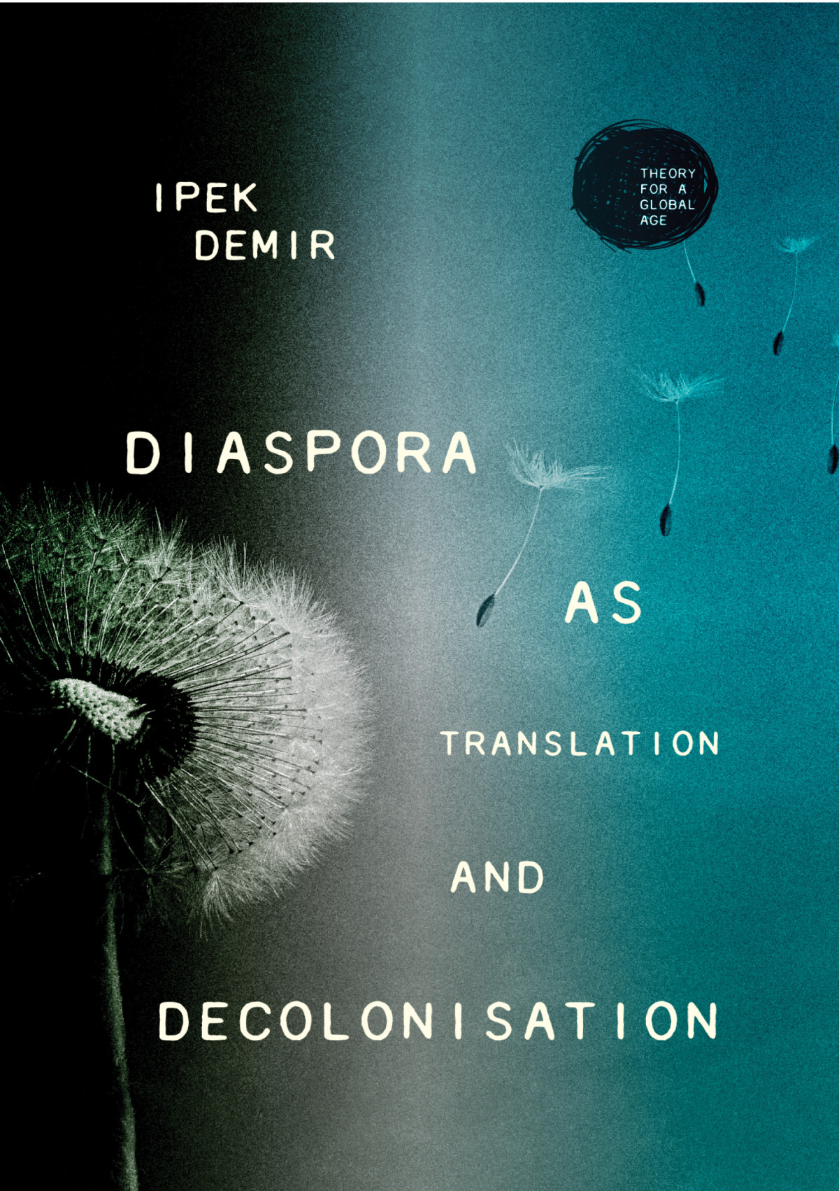 Diaspora As Translation And Decolonisation Ipek Demir