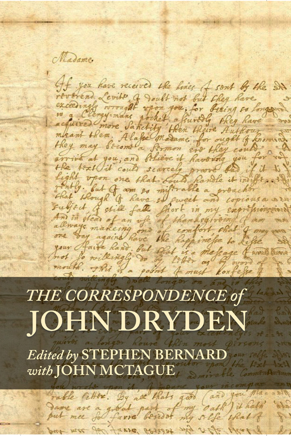 The Correspondence Of John Dryden John Mctaguestephen Bernard John Mctague
