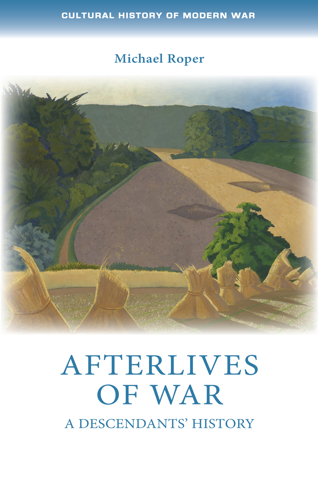 Afterlives Of War Michael Roper