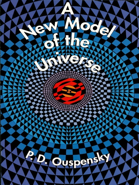 A New Model Of The Universe P D Ouspensky