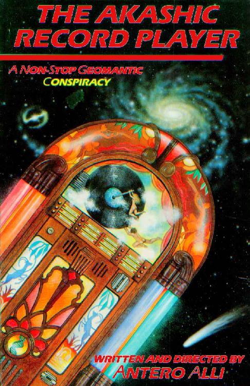 The Akashic Record Player A Nonstop Geomantic Conspiracy Antero Alli