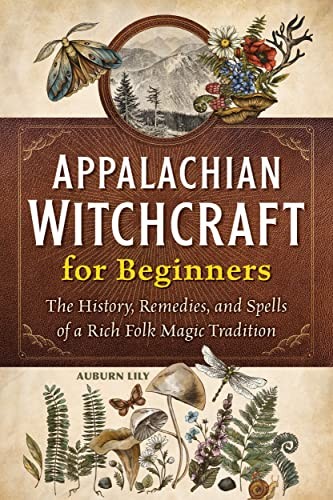 Appalachian Witchcraft For Beginners Auburn Lily