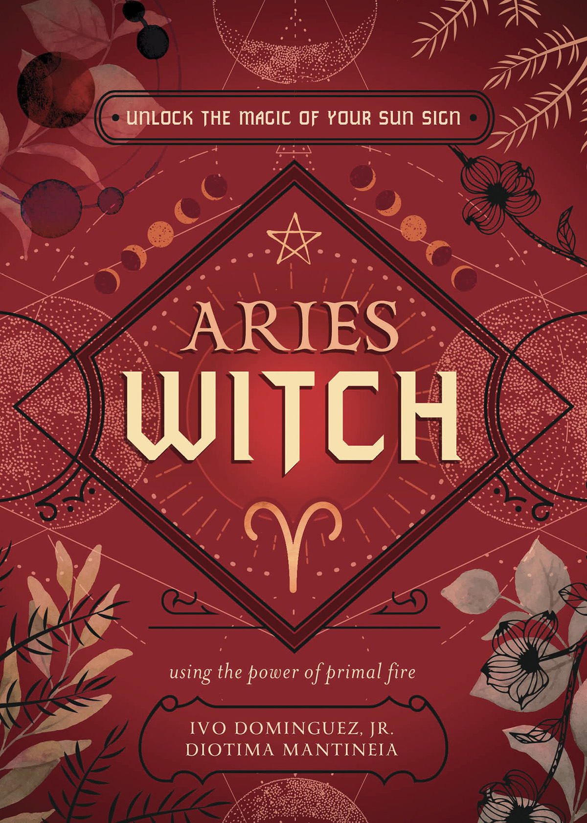 Aries Witch Unlock The Magic Of Your Sun Sign Ivo Dominguez