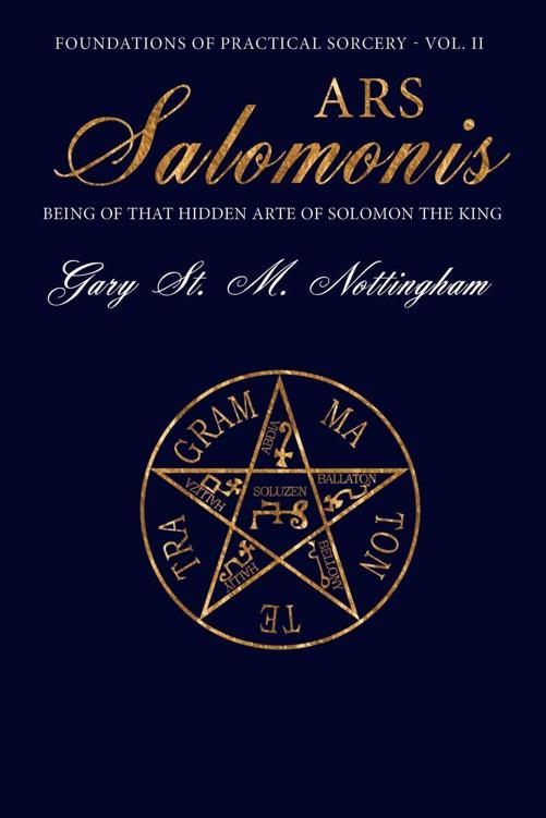 Ars Salomonis Being Of That Hidden Arte Of Solomon The King Gary St M Nottingham