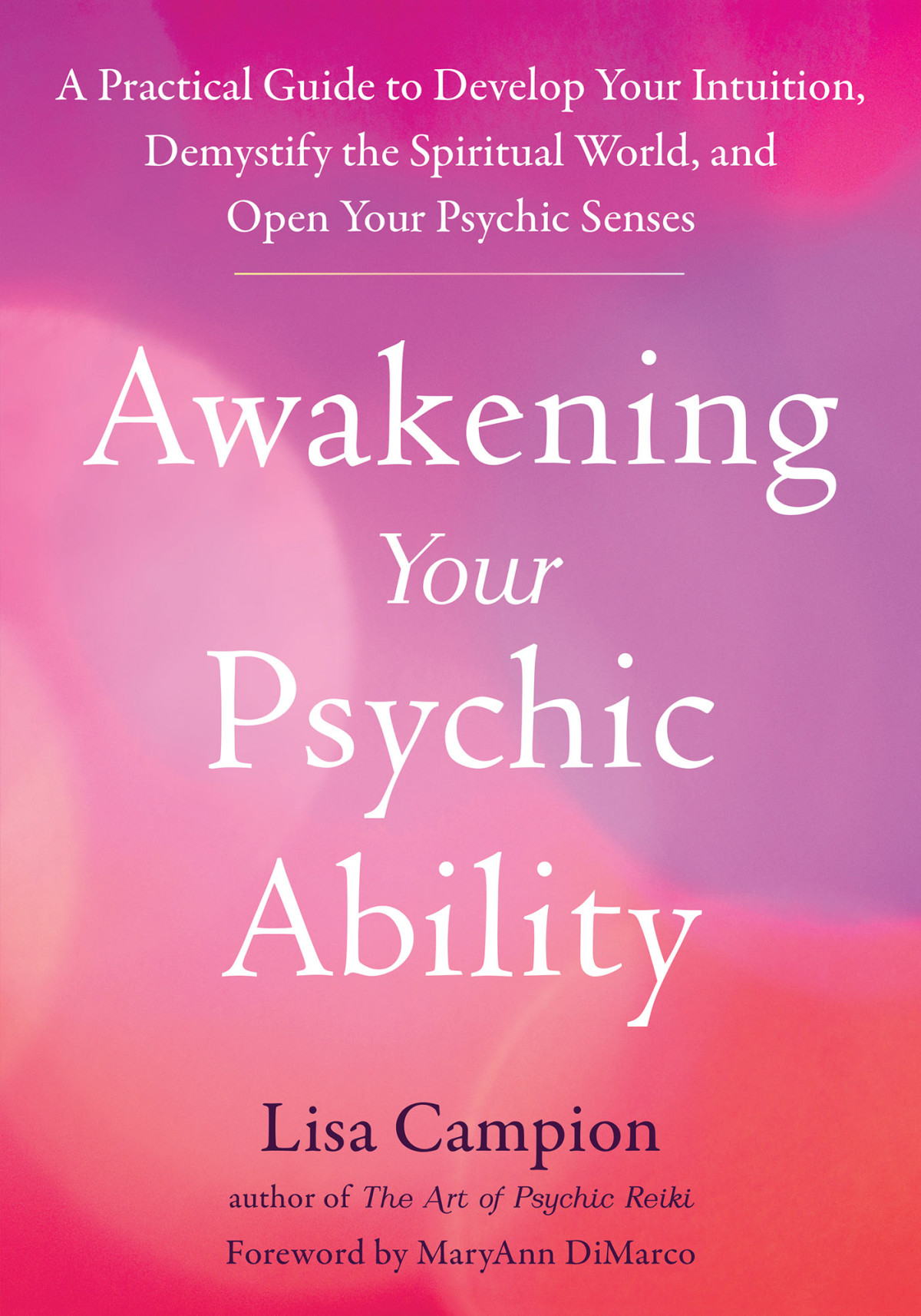Awakening Your Psychic Ability Campion Lisadimarco Maryann