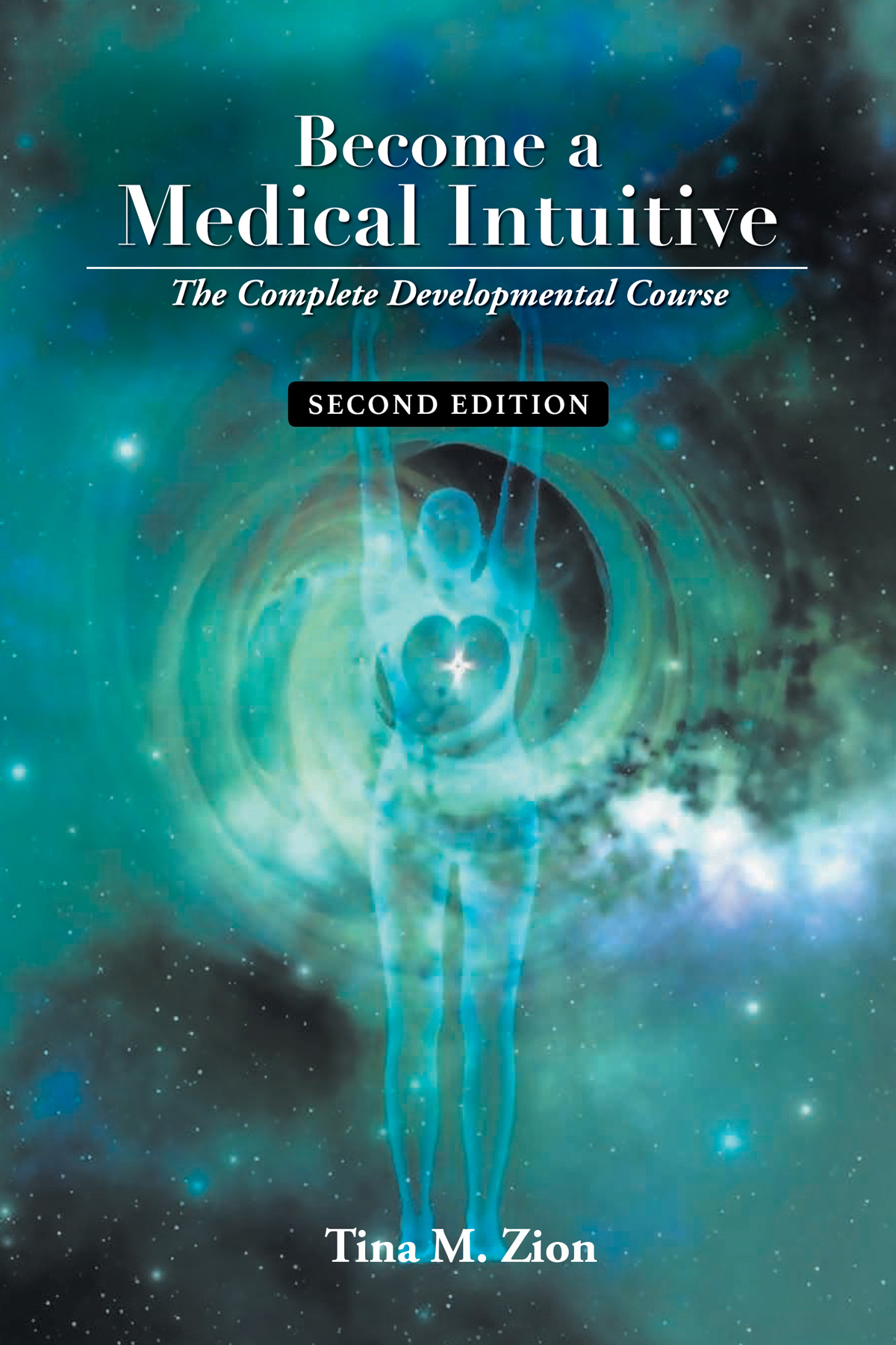 Become A Medical Intuitive Second Edition The Complete Developmental Course Medical Intuition Book 3 Zion