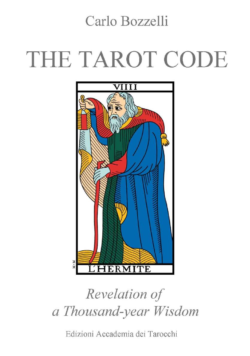 The Tarot Code Revelation Of A Thousandyear Wisdom Carlo Bozzelli