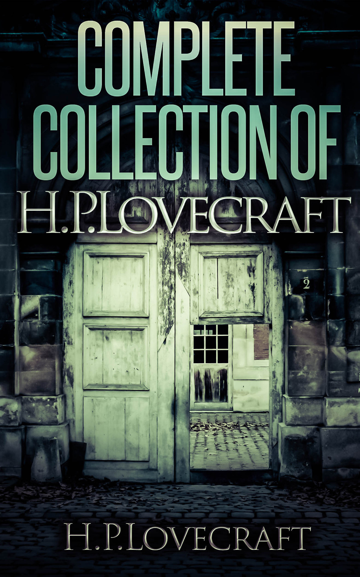 Complete Collection Of H P Lovecraft 150 Ebooks With 100 Audiobooks Complete Collection Of Lovecrafts Fiction Juvenilia Poems Essays And Collaborations Lovecraft
