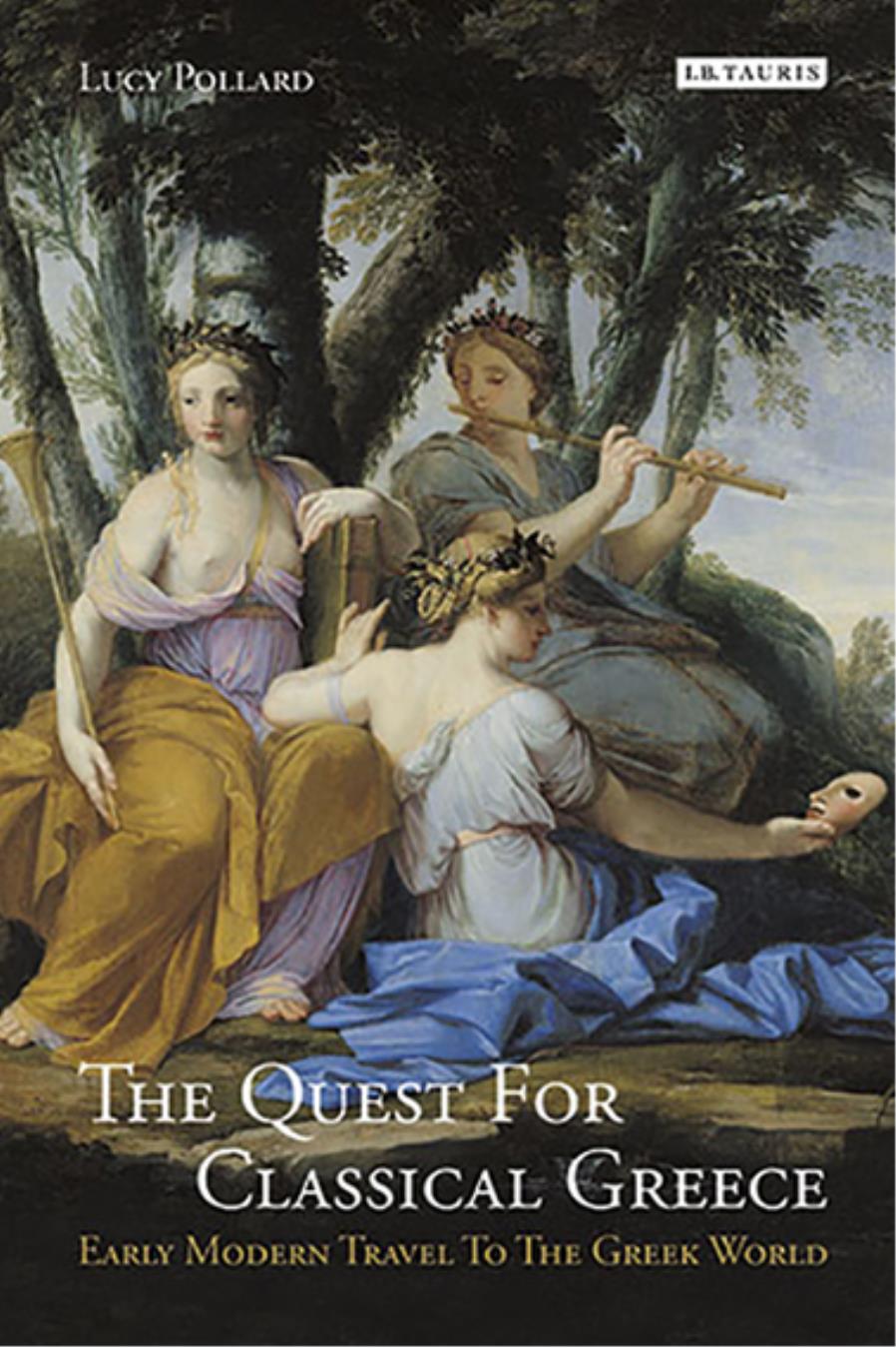 The Quest For Classical Greece Lucy Pollard