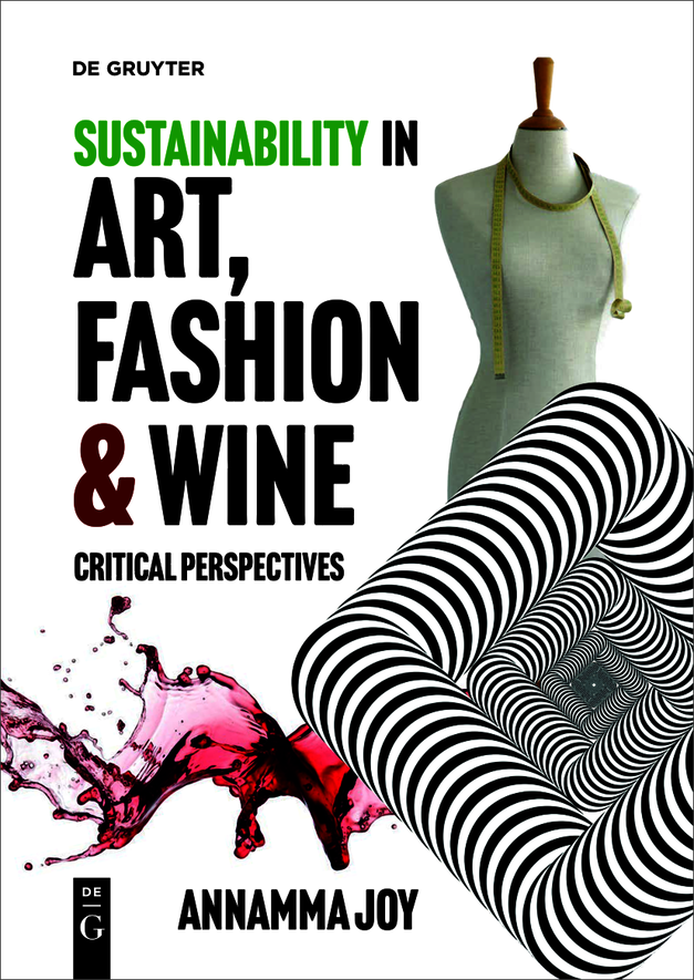 Sustainability In Art Fashion And Wine Annamma Joy
