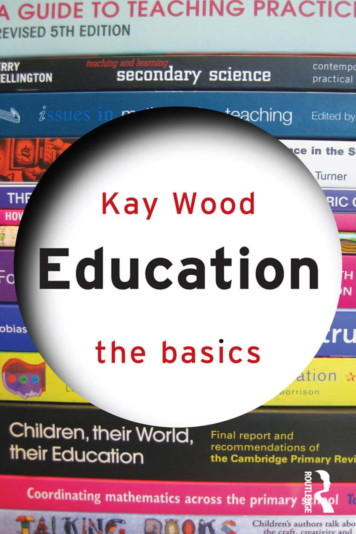 Education The Basics Kay Wood