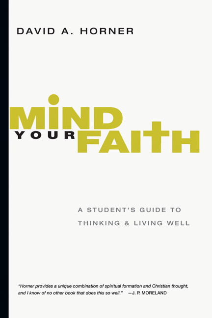 Mind Your Faith David A Horner