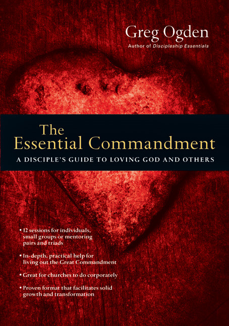 The Essential Commandment Greg Ogden
