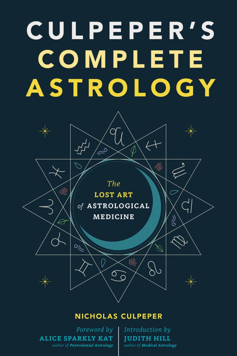 Culpepers Complete Astrology Culpeper Nicholaskat Alice Sparklyhill