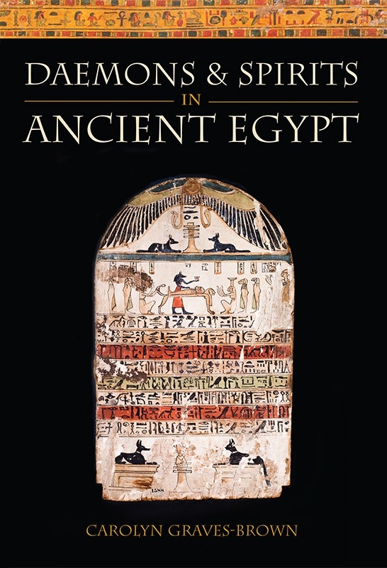 Daemons Spirits In Ancient Egypt Gravesbrown Carolyn