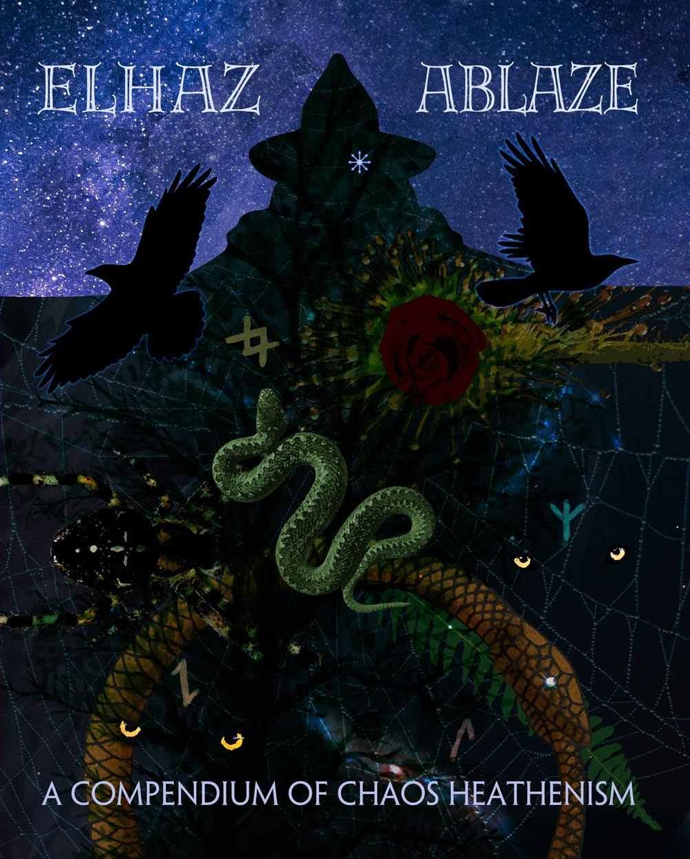 Elhaz Ablaze A Compendium Of Chaos Heathenism Ablaze Elhaz