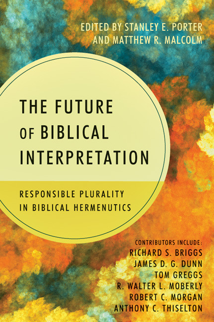 The Future Of Biblical Interpretation Malcolm Matthew Rporter