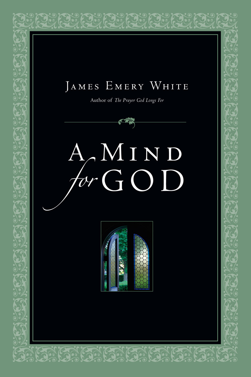 A Mind For God James Emery White