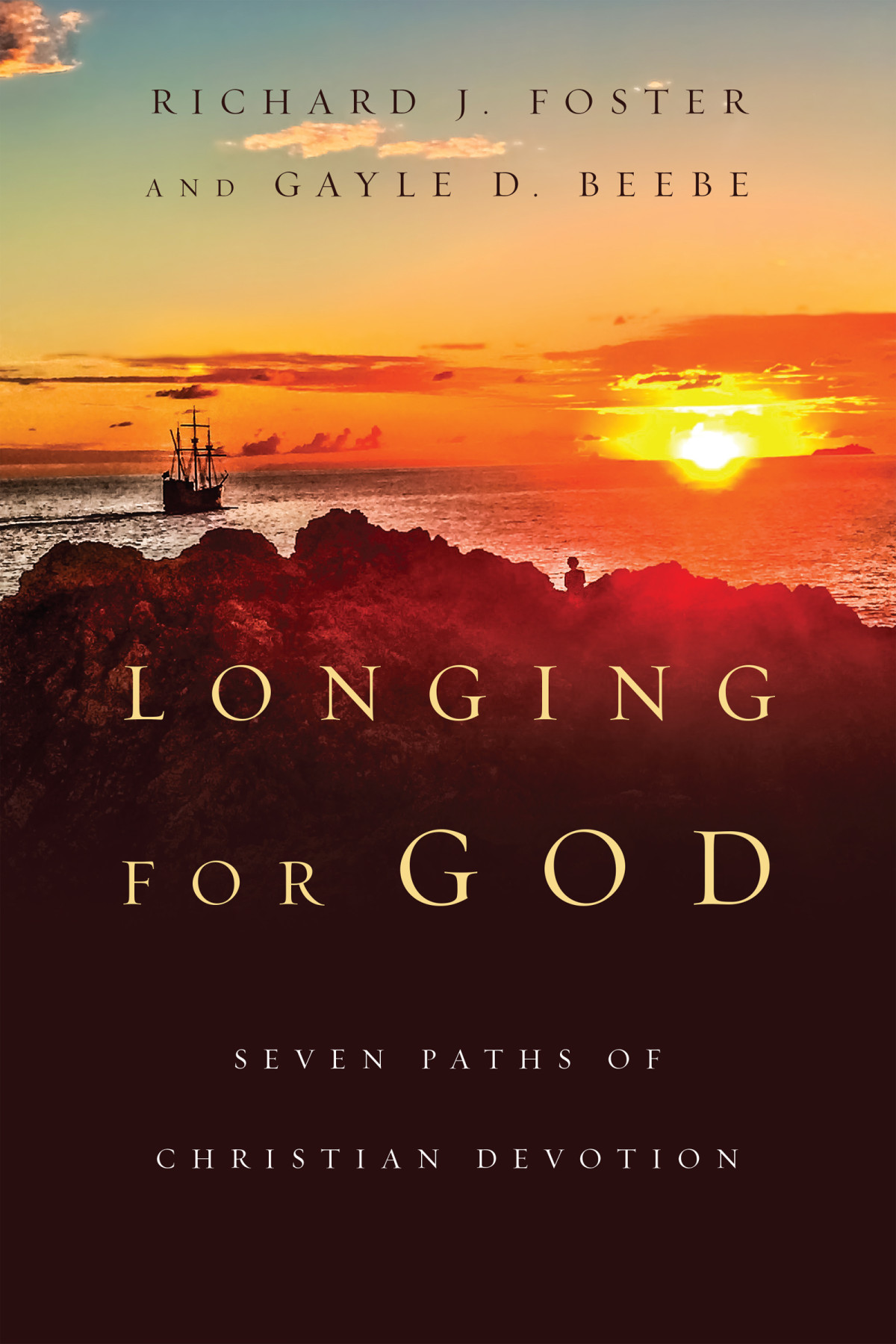 Longing For God Foster Richard J Beebe Gayle D Gayle D Beebe