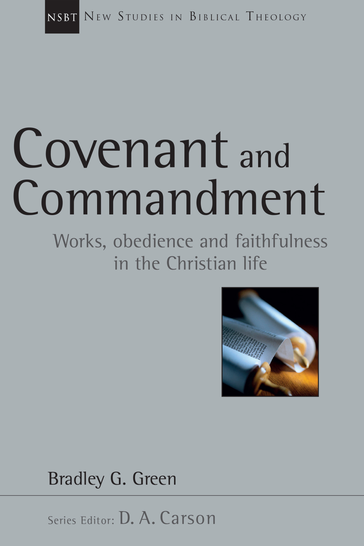 Covenant And Commandment Bradley G Green