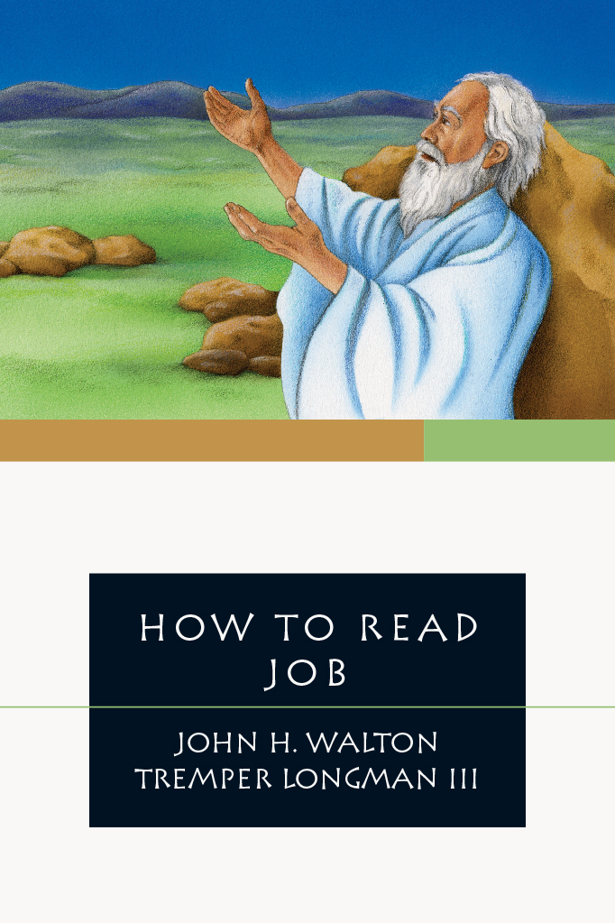 How To Read Job John H Walton Tremper Longman Iii