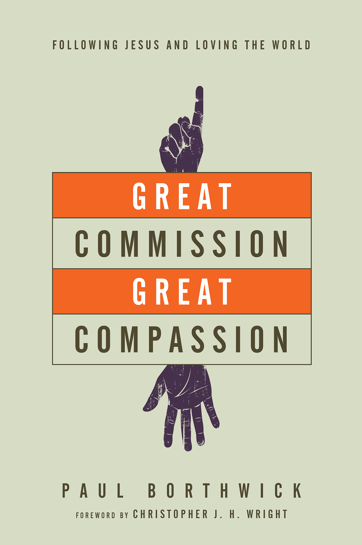 Great Commission Great Compassion Paul Borthwick
