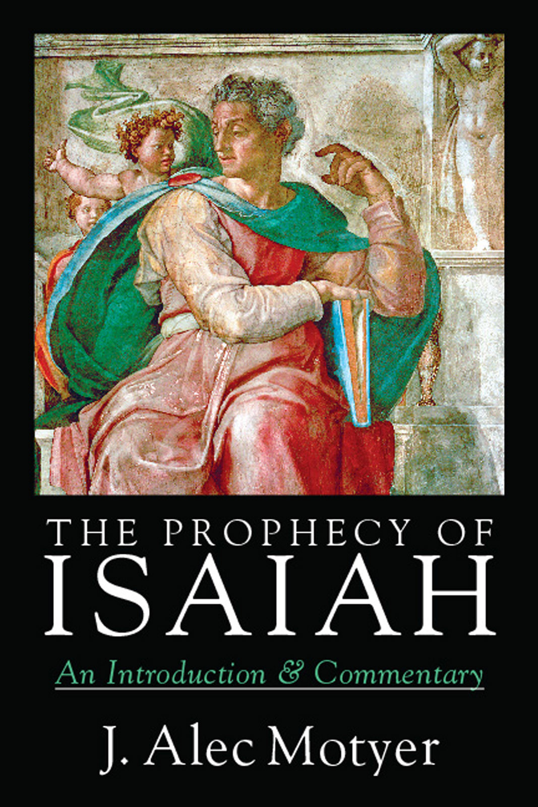The Prophecy Of Isaiah Motyer J A