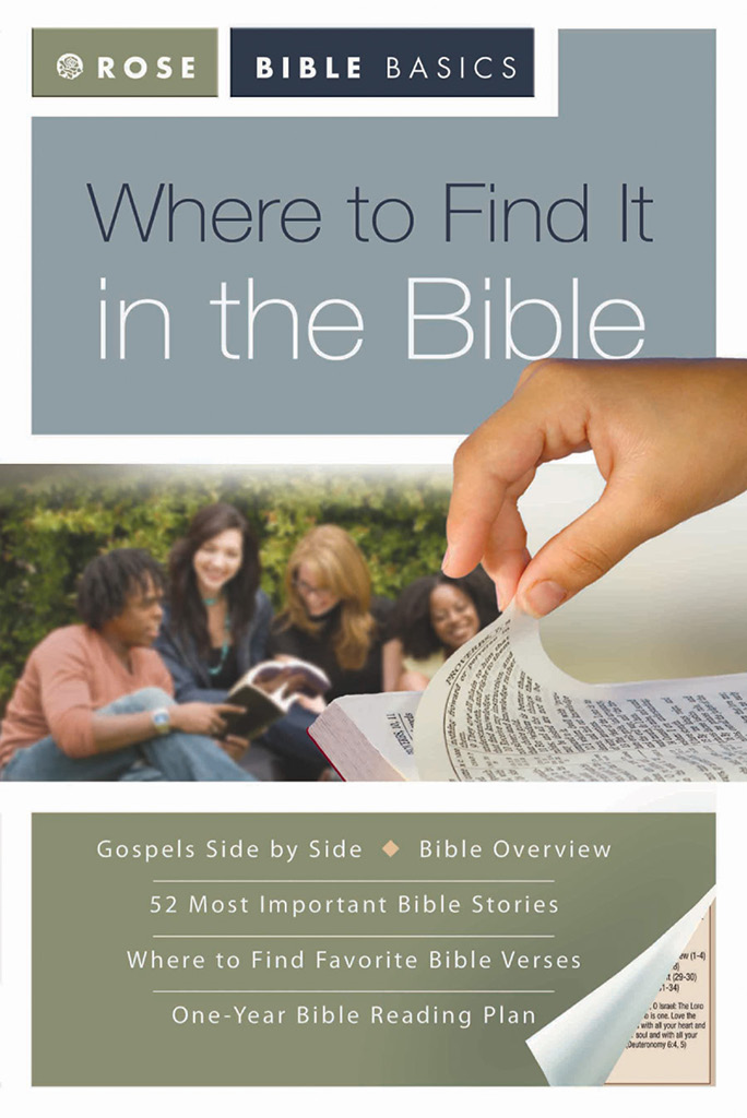 Where To Find It In The Bible Rose Publishing