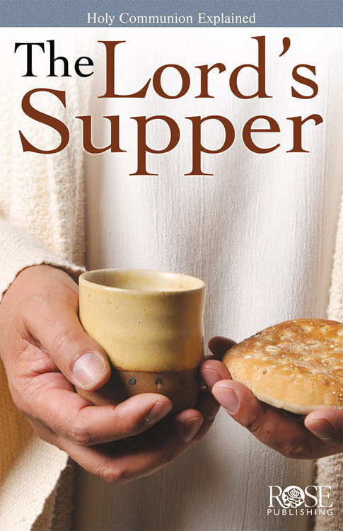 The Lords Supper Rose Publishing