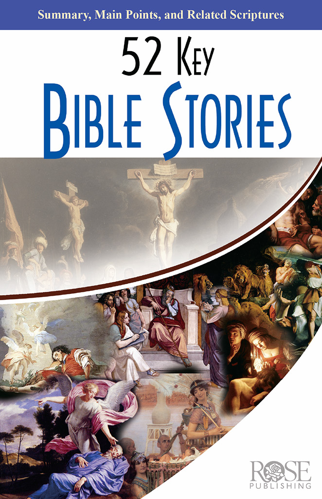 52 Key Bible Stories Rose Publishing Benjamin Galan
