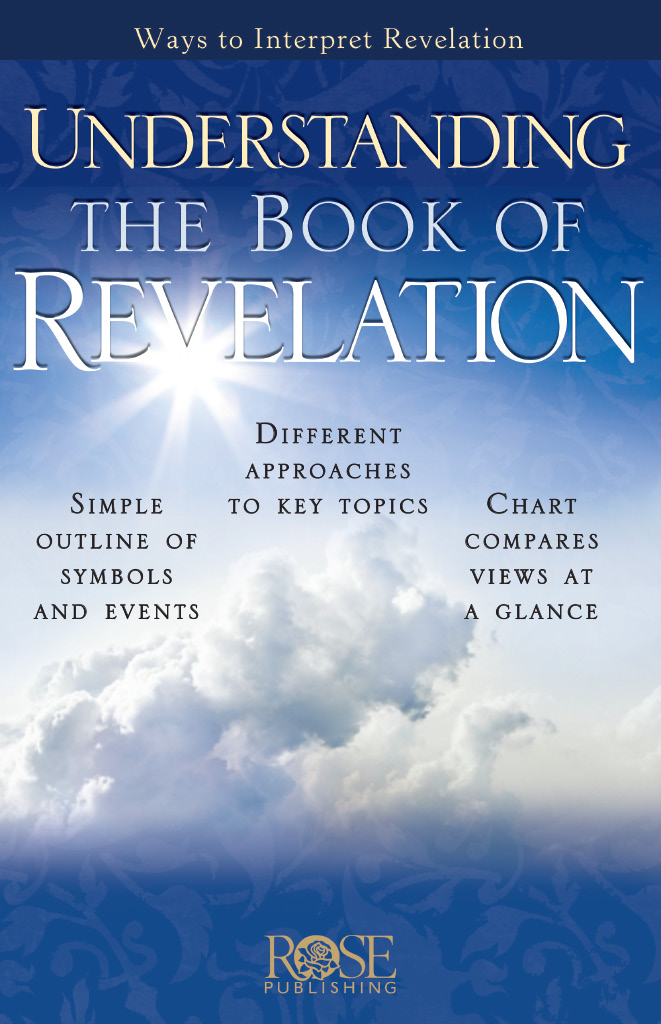 Understanding The Book Of Revelation Rose Publishing