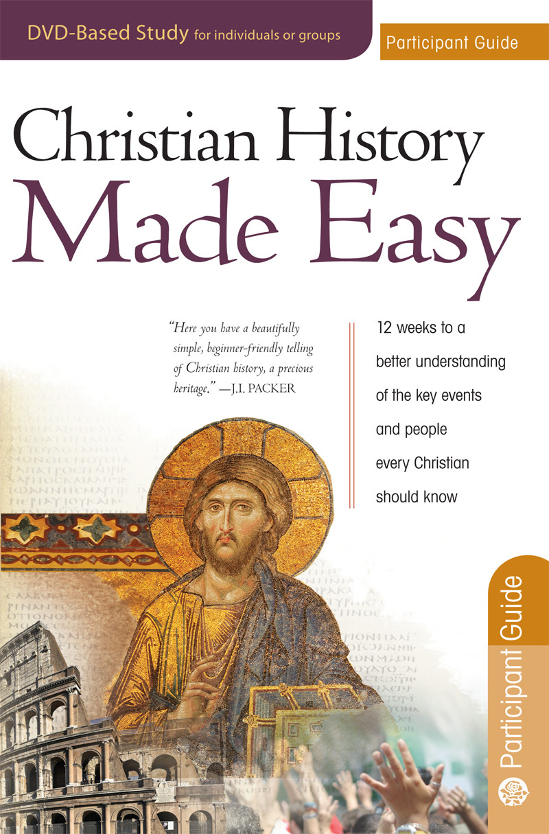 Christian History Made Easy Participant Guide Timothy Paul Jones