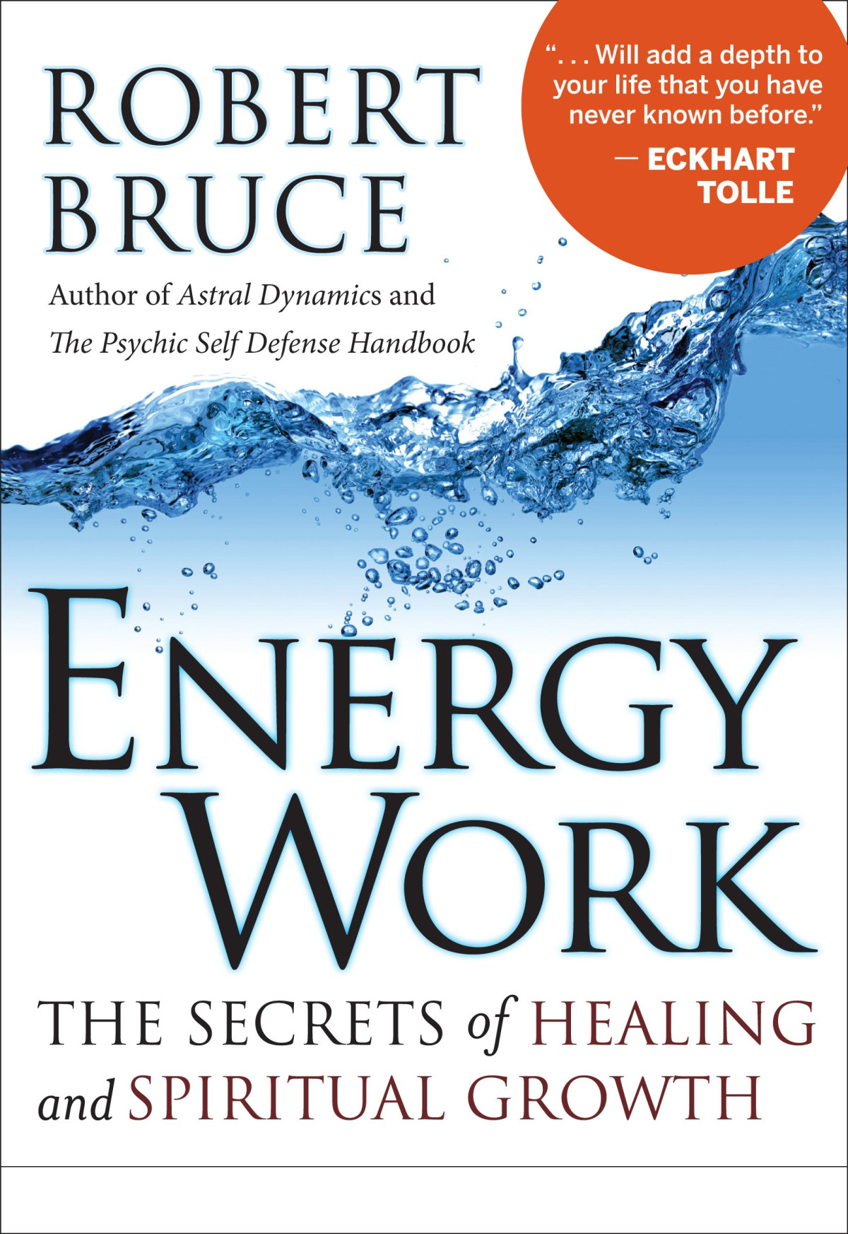 Energy Work The Secrets Of Healing And Spiritual Development Robert Bruce