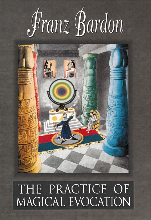 The Practice Of Magical Evocation Franz Bardon