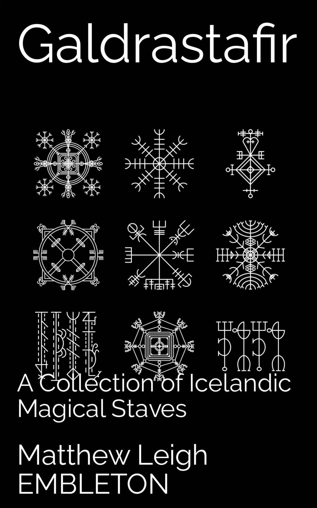 Galdrastafir A Collection Of Icelandic Magical Staves Embleton