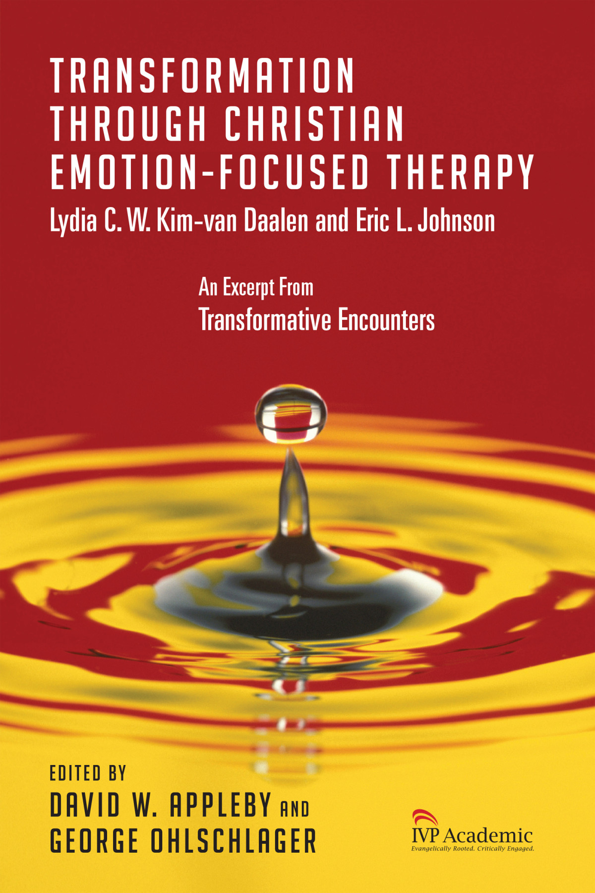 Transformation Through Christian Emotionfocused Therapy Lydia C W Kimvan Daalen