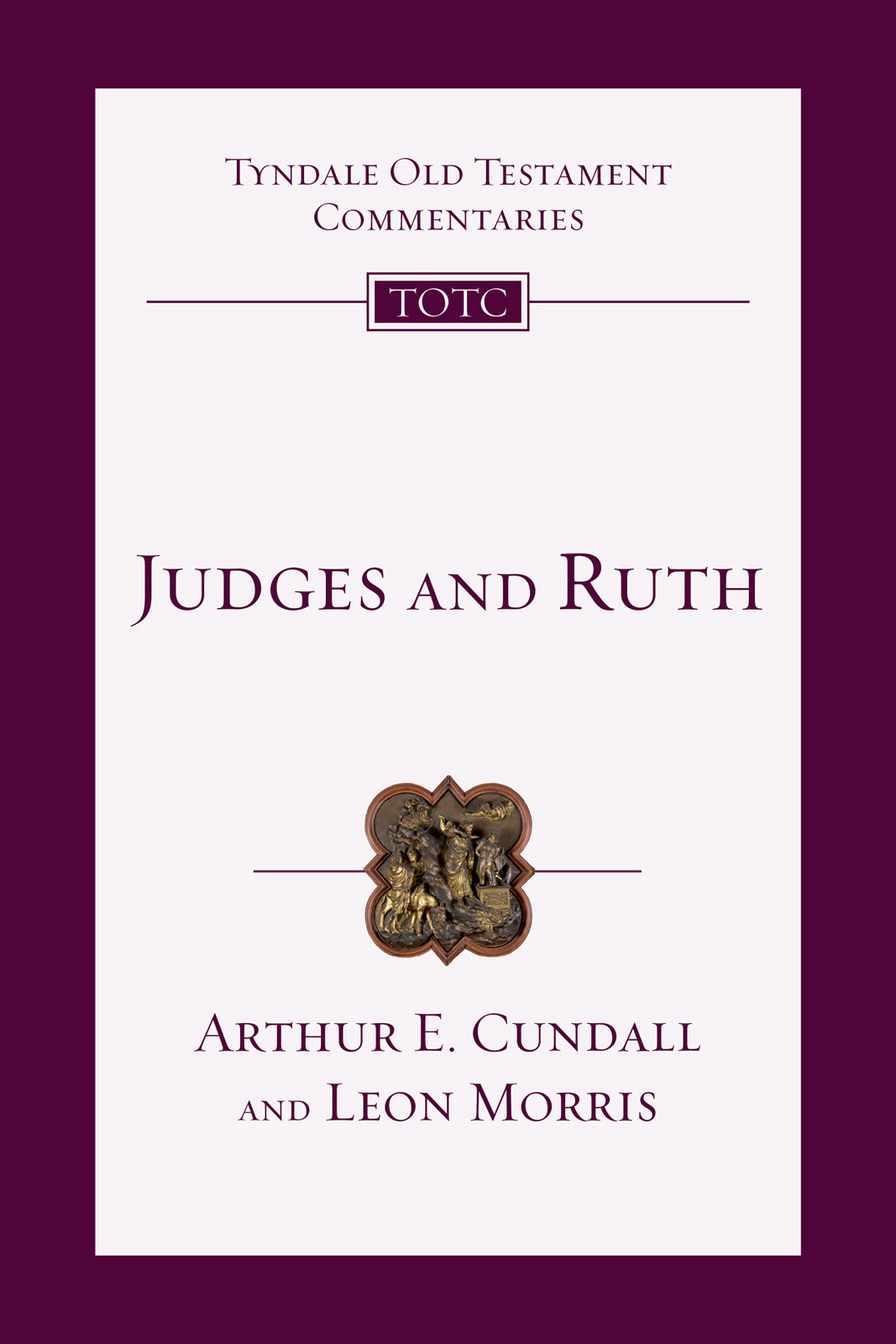 Judges And Ruth Arthur E Cundall Leon L Morris