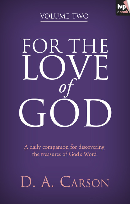 For The Love Of God Volume 2 Don A Carson