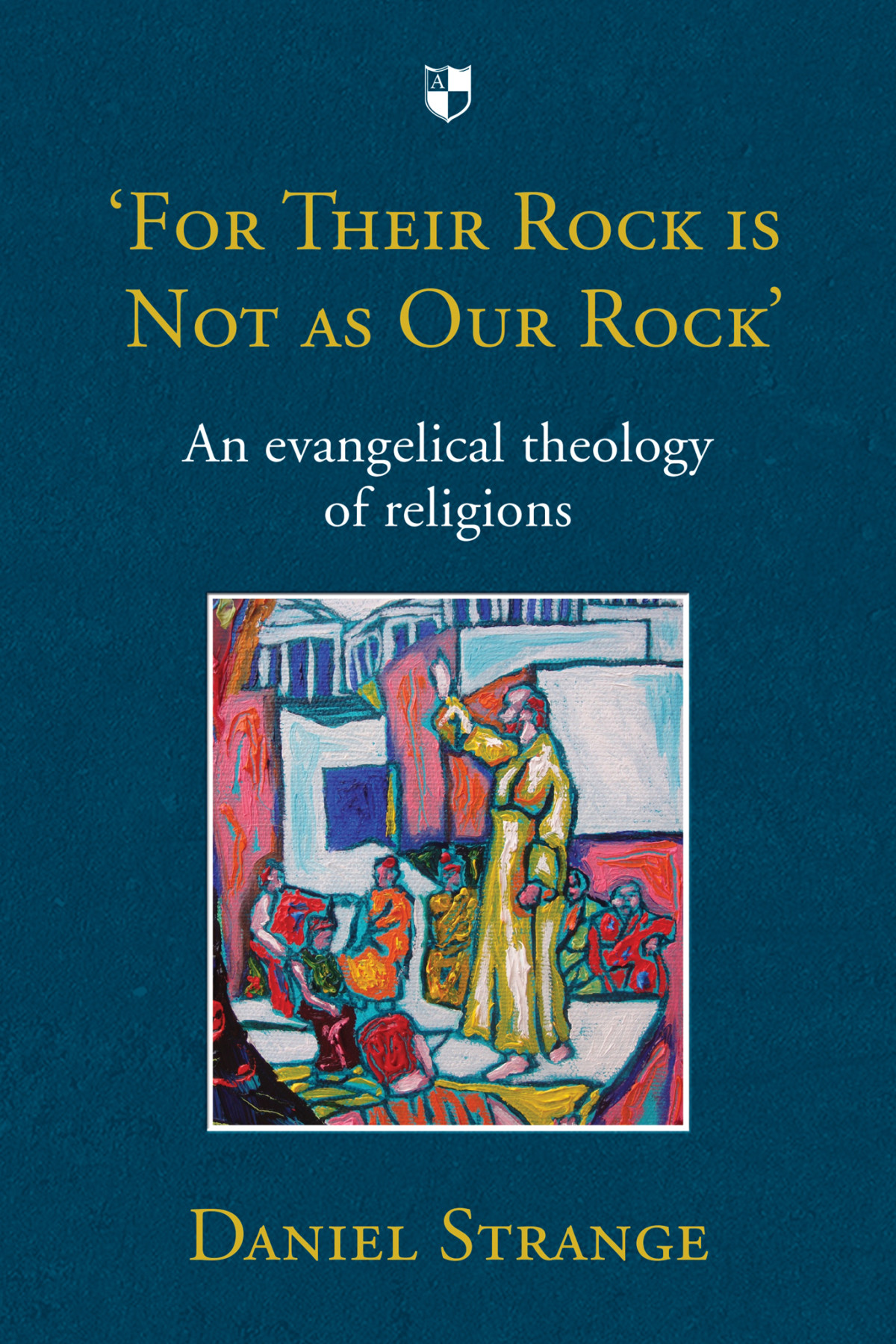 For Their Rock Is Not As Our Rock Daniel Strange